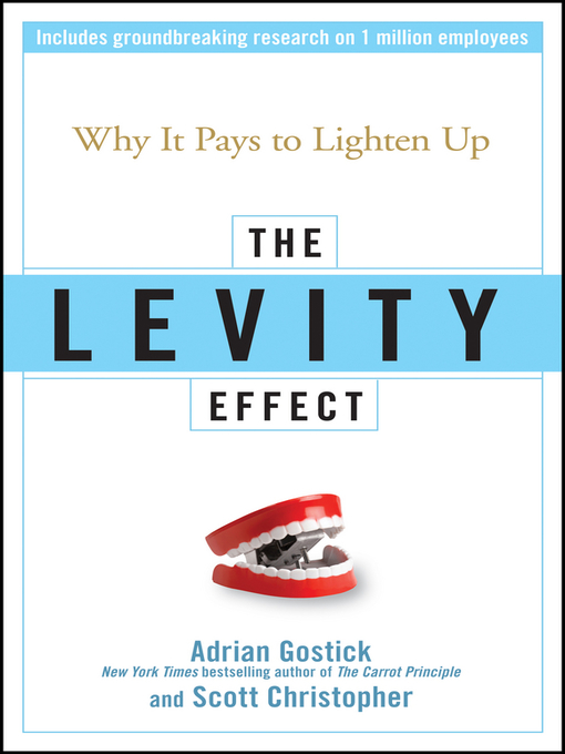 Title details for The Levity Effect by Adrian Gostick - Available